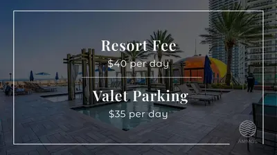 a sign for a resort fee per dayvalet parkingssper day at Stay on the beach-16th Floor Views Pool Gym in Hallandale Beach
